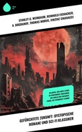 Cover: Gef&uuml;rchtete Zukunft: Dystopische Romane und Sci-Fi Klassiker - Sharp Ink
