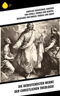 Cover: Die bedeutendsten Werke der christlichen Theologie - Sharp Ink