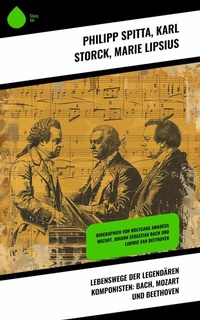 Abbildung von: Lebenswege der legendären Komponisten: Bach, Mozart und Beethoven - Sharp Ink