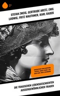 Cover: Die tragischen Lebensgeschichten au&szlig;ergew&ouml;hnlicher Frauen - Sharp Ink