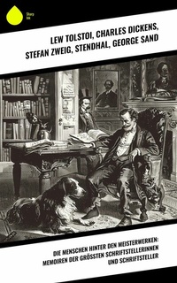 Abbildung von: Die Menschen hinter den Meisterwerken: Memoiren der größten Schriftstellerinnen und Schriftsteller - Sharp Ink