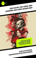 Cover: Helden des Aufstands: Lebensgeschichten der Revolution&auml;ren - Sharp Ink