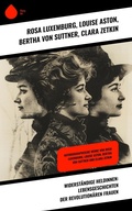Cover: Widerst&auml;ndige Heldinnen: Lebensgeschichten der revolution&auml;ren Frauen - Sharp Ink