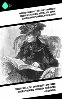 Abbildung von: Zwischen Realität und Vorstellungswelt: Biographien und Memoiren berühmter Autorinnen - Sharp Ink