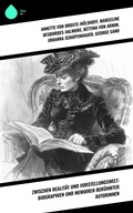 Cover: Zwischen Realit&auml;t und Vorstellungswelt: Biographien und Memoiren ber&uuml;hmter Autorinnen - Sharp Ink