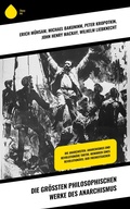 Cover: Die gr&ouml;&szlig;ten philosophischen Werke des Anarchismus - Sharp Ink