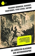 Cover: Die gr&ouml;&szlig;ten Klassiker der Historiographie - Sharp Ink