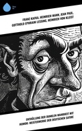 Cover: Enth&uuml;llung der dunklen Wahrheit mit Humor: Meisterwerke der deutschen Satire - Sharp Ink