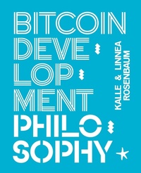 Bild vergrößern Bild: Bitcoin Development Philosophy - Konsensus Network