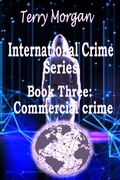 Cover: International Crime Series - Book Three (Commercial) - Terry Morgan