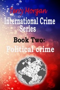 Cover: International Crime Series Book Two (Political Crime) - Terry Morgan