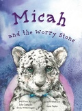 Cover: Micah and the Worry Stone - Roots Up Publishing