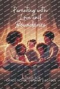 Cover: Parenting with Love and Boundaries - O'Brien Sir James