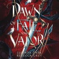 Cover: Dawn of Fate and Valor - DREAMSCAPE MEDIA