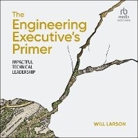 Enlarge image Cover: The Engineering Executive's Primer - Ascent Audio