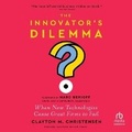 Cover: The Innovator's Dilemma, with a New Foreword - HighBridge Audio