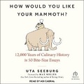 Cover: How Would You Like Your Mammoth? - Tantor Audio