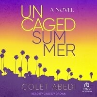 Enlarge image Cover: Uncaged Summer - Tantor Audio