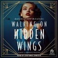 Cover: Walking on Hidden Wings - Tantor Audio