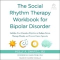 Cover: The Social Rhythm Therapy Workbook for Bipolar Disorder - Tantor Audio