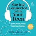 Cover: Staying Connected with Your Teen - Tantor Audio