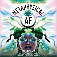 Enlarge image Cover: Metaphysical AF - Tantor Audio