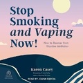 Cover: Stop Smoking and Vaping Now! - Tantor Audio