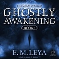 Cover: Ghostly Awakening - Tantor Audio