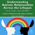 Cover: Understanding Autistic Relationships Across the Lifespan - Tantor Audio