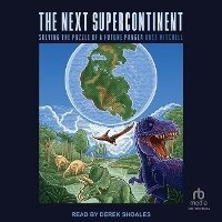 Enlarge image Cover: The Next Supercontinent - Tantor Audio