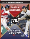 Cover: The Boston Red Sox vs. the New York Yankees - Seahorse Stingray
