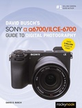 Cover: David Busch's Sony Alpha a6700/ILCE-6700 Guide to Digital Photography - Rocky Nook