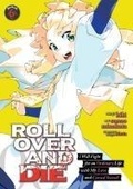 Cover: ROLL OVER AND DIE: I Will Fight for an Ordinary Life with My Love and Cursed Sword! (Manga) Vol. 6 - Seven Seas Entertainment, LLC
