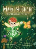 Cover: Mary McCrary the Irish Dance Fairy - Irish Dance Fairy Publishing