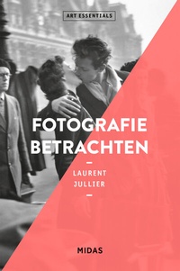 Abbildung von: Fotografie betrachten (ART ESSENTIALS) - Midas Collection