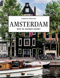 Abbildung von: AMSTERDAM - Wie es keiner kennt - Midas Collection