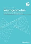 Cover: Raumgeometrie. Konstruieren und Visualisieren, Sch&uuml;lerbuch + E-Book - &Ouml;BV 3-209