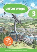 Cover: unterwegs. Geographie und wirtschaftliche Bildung 3, Schulbuch + E-Book - &Ouml;BV 3-209