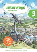 Cover: unterwegs. Geographie und wirtschaftliche Bildung 3, Arbeitsheft + E-Book - &Ouml;BV 3-209