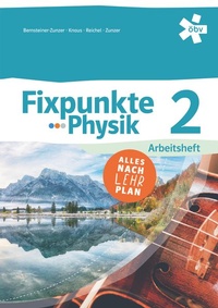 Enlarge image Cover: Fixpunkte Physik 2, Arbeitsheft + E-Book - ÖBV 3-209
