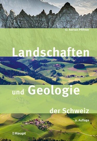 Abbildung von: Landschaften und Geologie der Schweiz - Haupt Verlag