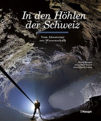 Abbildung von: In den Höhlen der Schweiz - Haupt Verlag