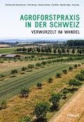 Cover: Agroforstpraxis in der Schweiz - Haupt Verlag