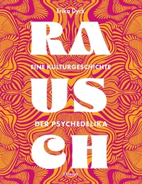 Abbildung von: Rausch - Eine Kulturgeschichte der Psychedelika - Haupt Verlag