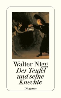 Abbildung von: Der Teufel und seine Knechte - Diogenes
