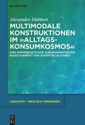 Cover: Multimodale Konstruktionen im "Alltagskonsumkosmos" - De Gruyter