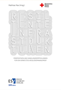 Cover: Resiliente Infrastrukturen - Erich Schmidt Verlag