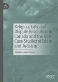 Cover: Religion, Law and Dispute Resolution in Canada and the USA: Case Studies of Islam and Judaism - Palgrave Macmillan