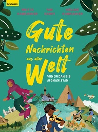 Abbildung von: Gute Nachrichten aus aller Welt - Leykam