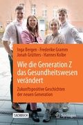 Cover: Wie die Generation Z das Gesundheitswesen ver&auml;ndert - Springer